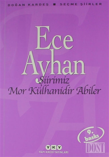 Şiirimiz Mor Külhanidir Abiler